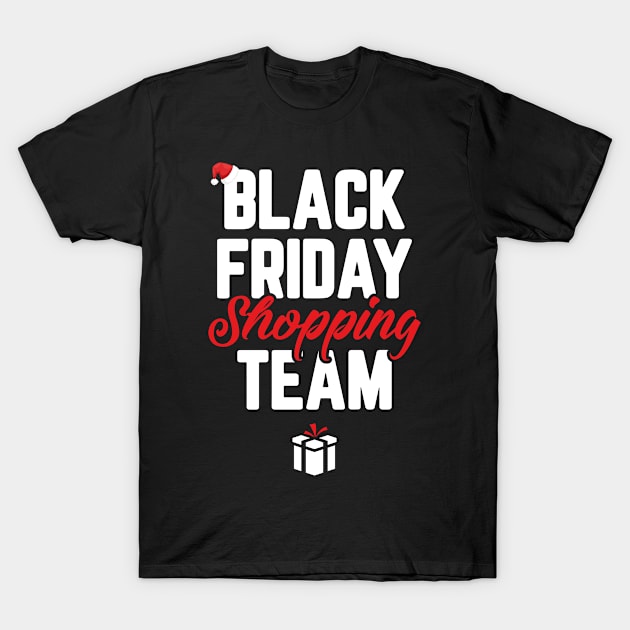 Black Friday Shopping Team Funny Christmas T-Shirt by trendingoriginals